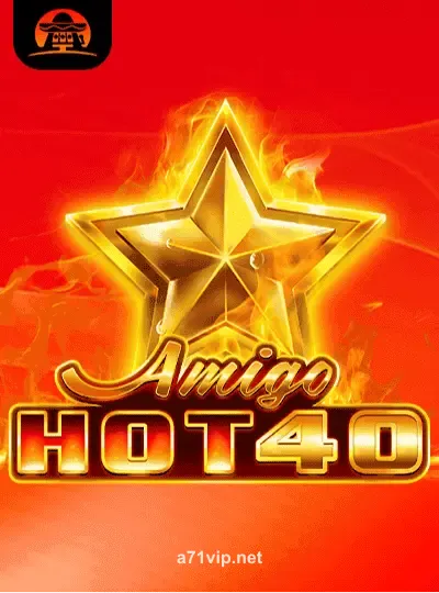 আমিগো হট ৪০ slot game a71 casino